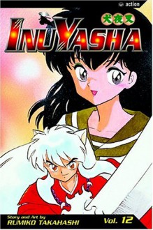 InuYasha, Vol. 12: Trials and Traps - Rumiko Takahashi