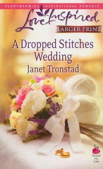 A Dropped Stitches Wedding - Janet Tronstad