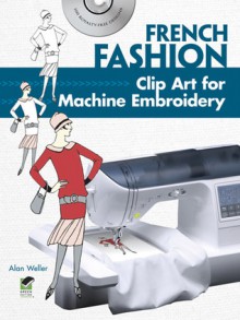 French Fashion Clip Art for Machine Embroidery - Alan Weller