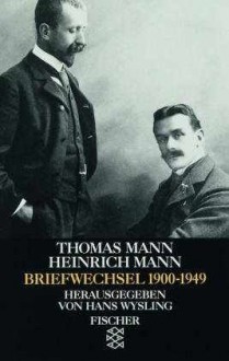 Briefwechsel Thomas Mann/Heinrich Mann 1900-1949. - Thomas Mann, Heinrich Mann, Hans Wysling