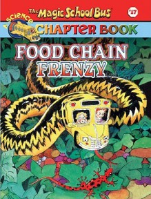 Food Chain Frenzy - Anne Capeci, John Speirs, Joanna Cole, Bruce Degen