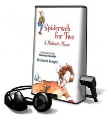 Spiderweb For Two: A Melendy Maze - Elizabeth Enright