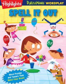 Spell It Out: Puzzlemania (R) Wordplay - Highlights for Children