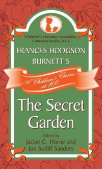 Frances Hodgson Burnett's the Secret Garden - Jackie C. Horne, Joe Sutliff Sanders