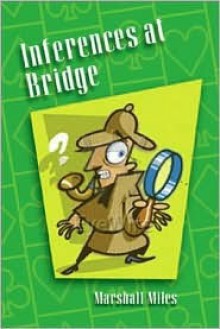 Inference at Bridge - Marshall Miles