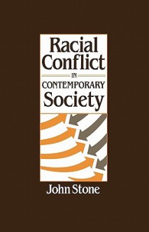 Racial Conflict in Contemporary Society - John Stone