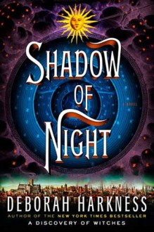 Shadow of Night (Audio) - Deborah Harkness, Jennifer Ikeda