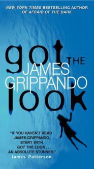 Got The Look - James Grippando