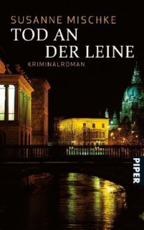 Tod an der Leine - Susanne Mischke