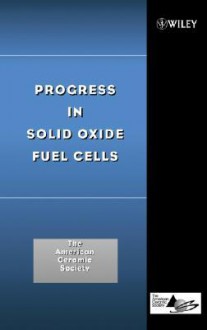 Progress in Solid Oxide Fuel Cells - American Ceramic Arts Society