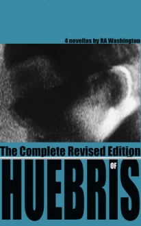 The Complete Revised Huebris - R.A. Washington