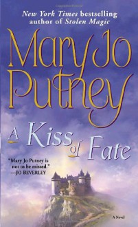 A Kiss of Fate - Mary Jo Putney