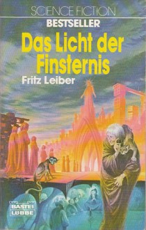 Das Licht der Finsternis. Science Fiction-Roman. - Fritz Leiber