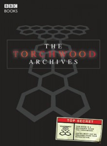 The Torchwood Archives - Gary Russell