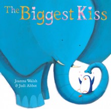 The Biggest Kiss: with audio recording - Joanna Walsh, Judi Abbot