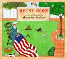 Betsy Ross - Alexandra Wallner