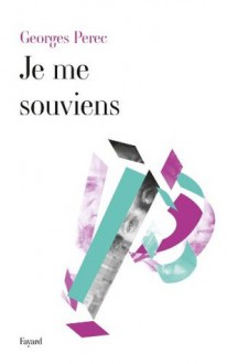 Je Me Souviens (Littérature Française) (French Edition) - Georges Perec