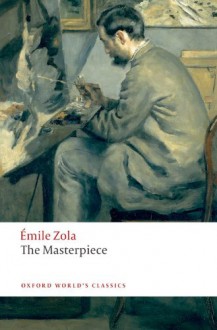 The Masterpiece (Les Rougon-Macquart, #14) - Émile Zola, Thomas Walton