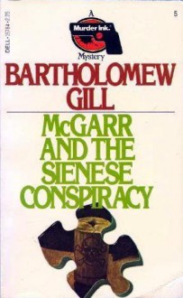 McGarr and the Sienese Conspiracy - Bartholomew Gill