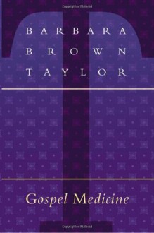 Gospel Medicine - Barbara Brown Taylor