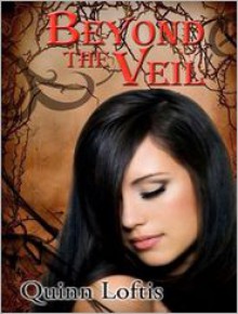 Beyond The Veil - Quinn Loftis, Abby Craden