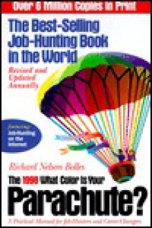 What Color Is Your Parachute? 1998: A Practical Manaul for Job-Hunters & Career_Changers (Cloth) - Richard Nelson Bolles