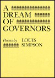 A Dream of Governors: Poems - Louis Simpson