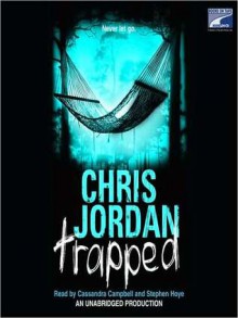 Trapped (Randall Shayne #2) - Chris Jordan, Stephen Hoye, Cassandra Campbell