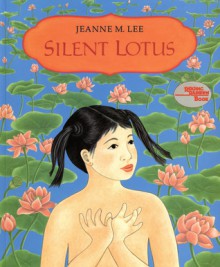 Silent Lotus - Jeanne M. Lee