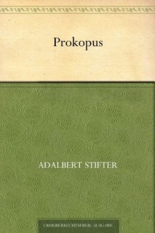 Prokopus - Adalbert Stifter