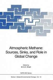 Atmospheric Methane: Sources, Sinks, and Role in Global Change - M.A.K. Khalil