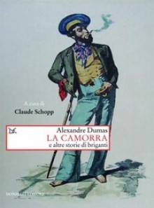 La camorra - Claude Schopp, Davis Scaffei, Alexandre Dumas