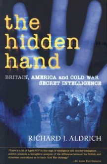 The Hidden Hand - Richard J. Aldrich