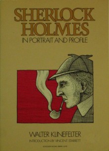 Sherlock Holmes in Portrait and Profile - Walter Klinefelter