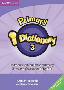 Primary I-Dictionary 3 Flyers DVD-ROM (Single Classroom) - Anna Wieczorek, Garan Holcombe, Daniel Rolph