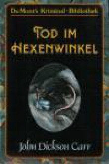 Tod Im Hexenwinkel - John Dickson Carr