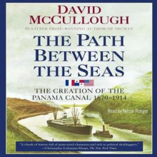 Path Between the Seas (Audio) - David McCullough, Nelson Runger