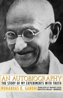 An Autobiography (Audio) - Mahatma Gandhi, Bill Wallace