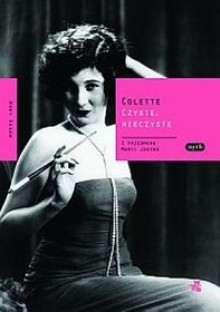 Czyste nieczyste - Sidonie-Gabrielle Colette