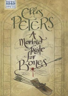 A Morbid Taste for Bones - Ellis Peters