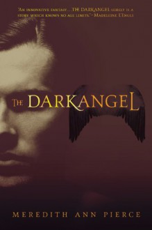 The Darkangel (The Darkangel Trilogy) - Meredith Ann. Pierce