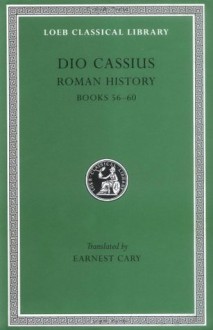 Dio Cassius: Roman History, Volume VII, Books 56-60 (Loeb Classical Library No. 175) - Dio Cassius, Earnest Cary, Herbert B. Foster