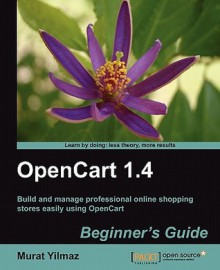 OpenCart 1.4 Beginner's Guide - Murat Yilmaz