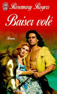 Baiser volé - Rosemary Rogers