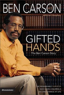 Gifted Hands: The Ben Carson Story - Ben Carson, Cecil Murphey