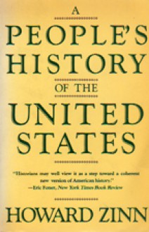 A People's History of the United States - Howard Zinn