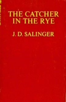 The Catcher in the Rye - J.D. Salinger