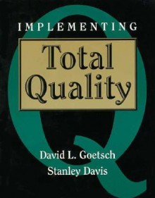 Implementing Total Quality - David L. Goetsch, Stanley Davis