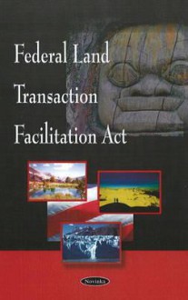 Federal Land Transaction Facilitation ACT - United States