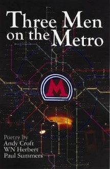 Three Men on the Metro - Andy Croft